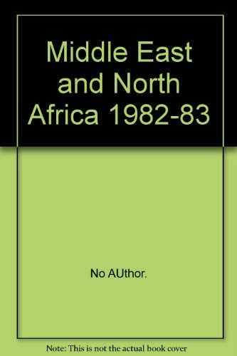 Beispielbild fr The Middle East and North Africa 1982 - 83. Twenty - Ninth Edition. zum Verkauf von Eryops Books