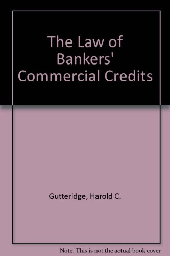 The Law of Bankers' Commercial Credits - Gutteridge, H. C.; Megrah, Maurice