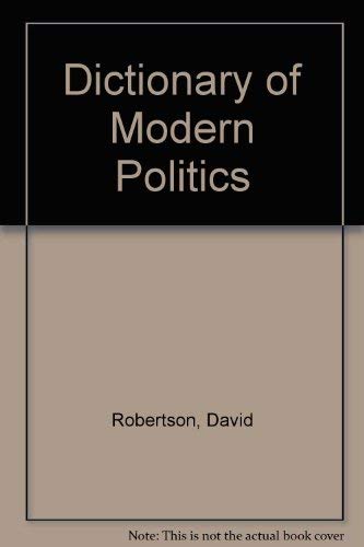 Dictionary of Modern Politics - David Robertson