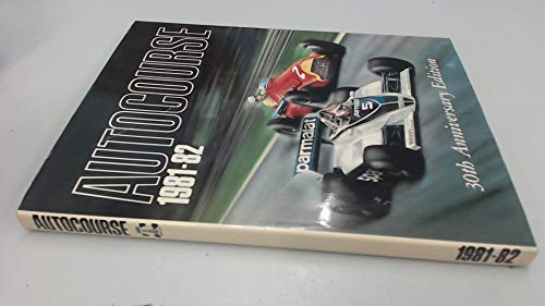 9780905138176: Autocourse 1981-82: International Motor Racing and Rallying (Autocourse: International Motor Racing and Rallying)