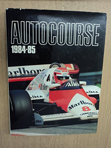 Imagen de archivo de AUTOCOURSE -THE WORLD'S LEADING GRAND PRIX ANNUAL 1984/85 a la venta por Griffin Books