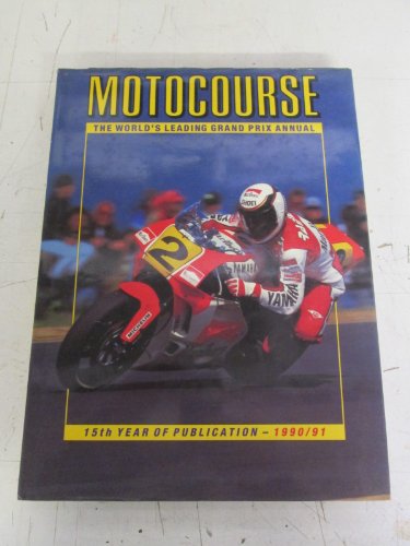 Imagen de archivo de Motocourse 1990-91: The World's Leading Grand Prix Annual a la venta por Recycle Bookstore