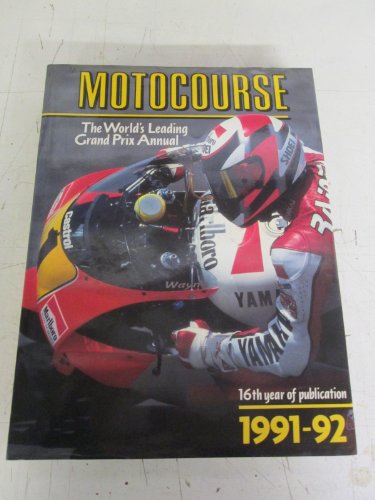 Beispielbild fr Motocourse 1991-92: The World's Leading Grand Prix and Superbike Annual (Motocourse: The World's Leading Grand Prix and Superbike Annual) zum Verkauf von WorldofBooks