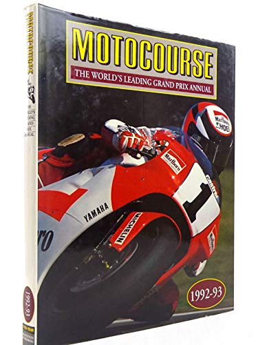 Beispielbild fr Motocourse: The World's Leading Grand Prix Annual, 1992-93 zum Verkauf von MusicMagpie