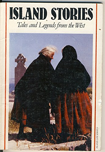 Imagen de archivo de Island Stories: Tales and Legends From the West a la venta por Wonder Book