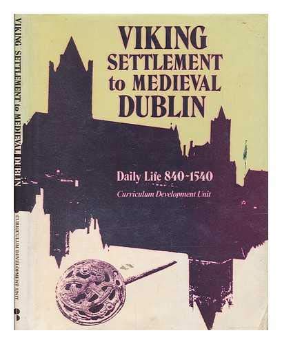 9780905140483: Viking Settlement to Mediaeval Dublin: Daily Life, 840-1540