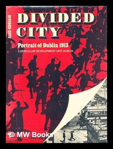 Beispielbild fr Divided City: Portrait of Dublin, 1913 zum Verkauf von Antiquarius Booksellers