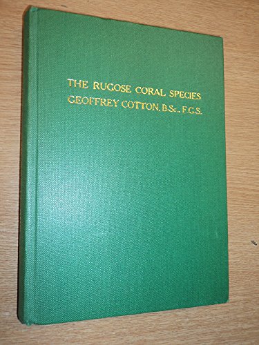 The Rugose Coral Species;