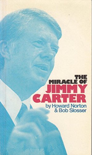 Stock image for The Miracle of Jimmy Carter for sale by Wonder Book