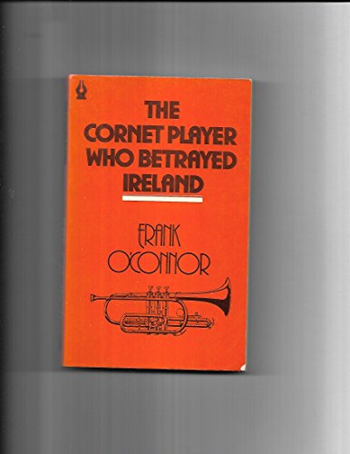 Beispielbild fr The Cornet Player Who Betrayed Ireland zum Verkauf von WorldofBooks