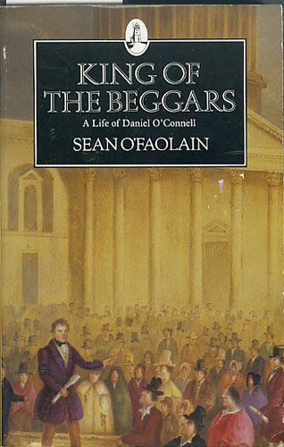 9780905169835: King of the Beggars: Life of Daniel O'Connell