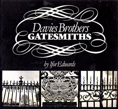 Stock image for Davies Brothers, Gatesmiths: 18th Century Wrought Ironwork in Wales for sale by WorldofBooks