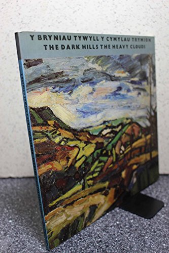 9780905171883: Dark Hills, the Heavy Clouds: Expression of the Welsh Landscape in Paintings