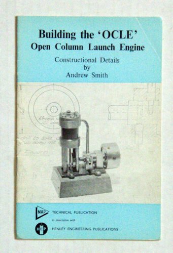 Building the "Ocle" Open Column Launch Engine (9780905180014) by Andrew Smith