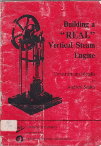 9780905180045: Building a "Real" Vertical Steam Engine