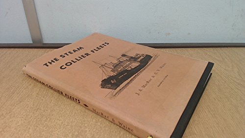 Stock image for The Steam Collier Fleets (Merchant steam series) for sale by Invicta Books  P.B.F.A.