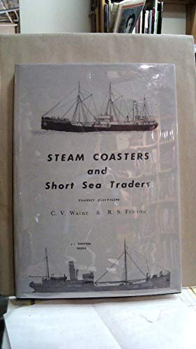 9780905184159: Steam Coasters and Short Sea Traders (Merchant Steam Series)