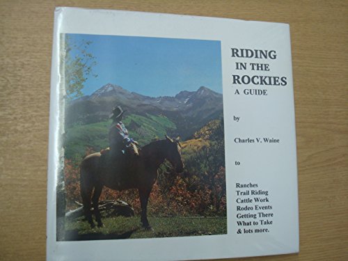Imagen de archivo de Riding in the Rockies: A Guide a la venta por Goldstone Books