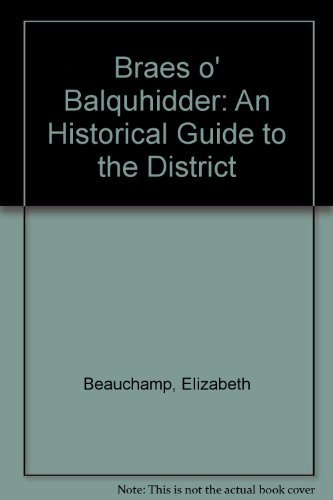 Beispielbild fr Braes o' Balquhidder: An Historical Guide to the District zum Verkauf von Stirling Books