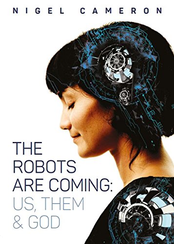 Imagen de archivo de The Robots are Coming: Us, Them and God: Them, Us and God: 1 a la venta por WorldofBooks