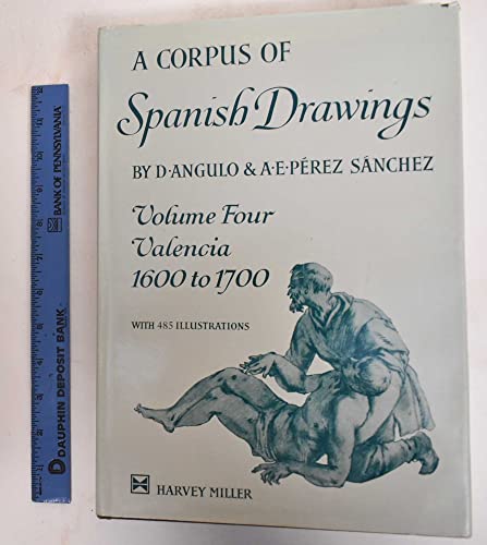 Corpus of Spanish Drawings: Volume IV: Valencia, 1600-1700