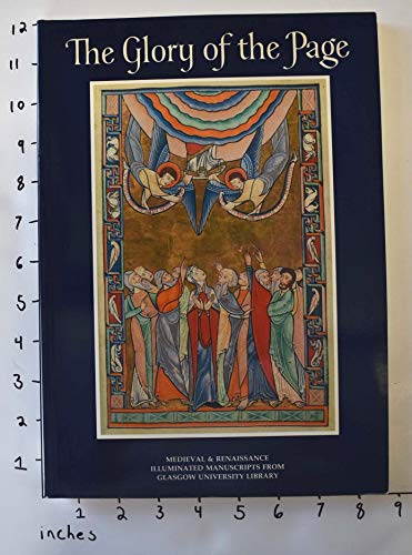 Beispielbild fr The Glory of the Page: Medieval & Renaissance Illuminated Manuscripts from Glasgow University Library zum Verkauf von Abacus Bookshop