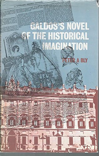 Beispielbild fr Galdos's Novel of the Historical Imagination: A Study of the Contemporary Novels (Liverpool Monographs in Hispanic Studies) zum Verkauf von Anybook.com