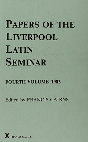 Beispielbild fr Papers of the Liverpool Latin Seminar, Fourth Volume 1983 (Arca Classical and Medieval Texts, Papers and Monographs 11) zum Verkauf von Powell's Bookstores Chicago, ABAA