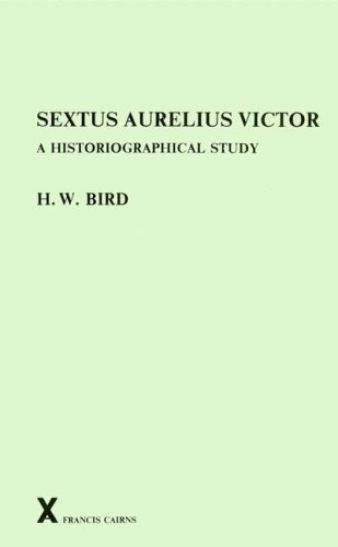 Stock image for Sextus Aurelius Victor: A Historiographical Study (Arca, 14) for sale by Ed's Editions LLC, ABAA