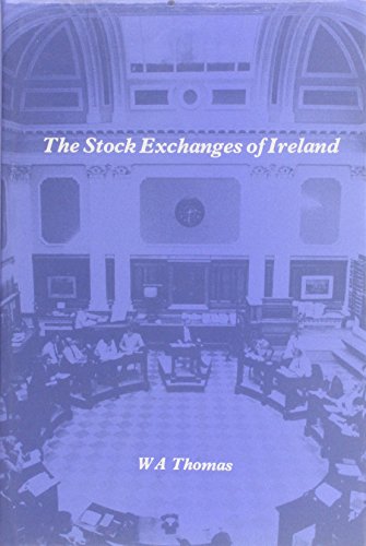 Beispielbild fr The Stock Exchanges of Ireland (Studies in Financial and Economic History, Vol 1) zum Verkauf von Books From California