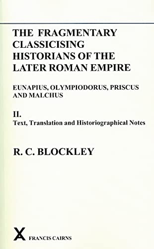 Stock image for Fragmentary Classicising Historians of the Later Roman Empire, Volume 2 for sale by Blackwell's