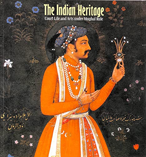 Stock image for Indian Heritage: Court Life and Arts Under Mughal Rule for sale by HPB Inc.