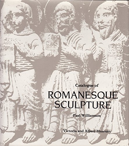 Beispielbild fr Catalogue of Romanesque Sculpture (#3366) zum Verkauf von Powell's Bookstores Chicago, ABAA