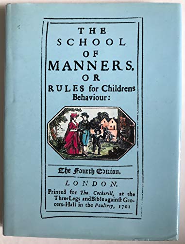 Imagen de archivo de The School of Manners: Or Rules for Childrens Behaviour a la venta por Alexander's Books