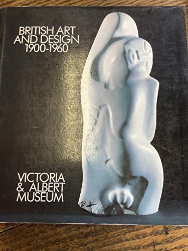 Stock image for British Art and Design, 1900-60 for sale by Alexander's Books
