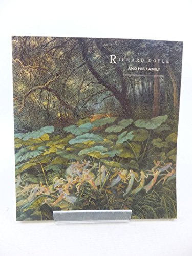 Beispielbild fr Richard Doyle and his Family - An Exhibition held at the Victoria and Albert Museum (Catalogue) zum Verkauf von Joe Collins Rare Books