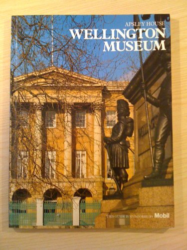 Beispielbild fr Apsley House: The Wellington Museum zum Verkauf von Ergodebooks