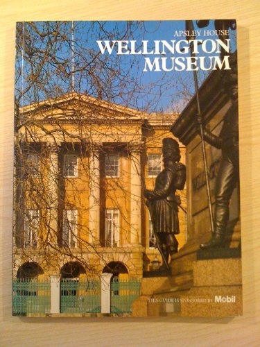 Imagen de archivo de Apsley House: The Wellington Museum a la venta por BookHolders