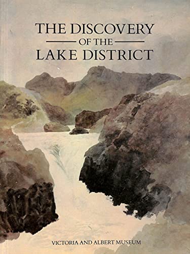 Beispielbild fr The Discovery of the Lake District: A Northern Arcadia and Its Uses zum Verkauf von Wonder Book