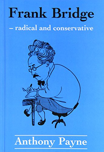Beispielbild fr Frank Bridge : Radical and Conservative zum Verkauf von Better World Books