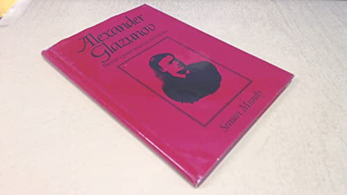 Beispielbild fr Alexander Glazunov: Russia's Great Musical Conciliator. zum Verkauf von Anybook.com