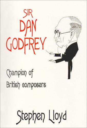 Sir Dan Godfrey (9780905210896) by Stephen Lloyd