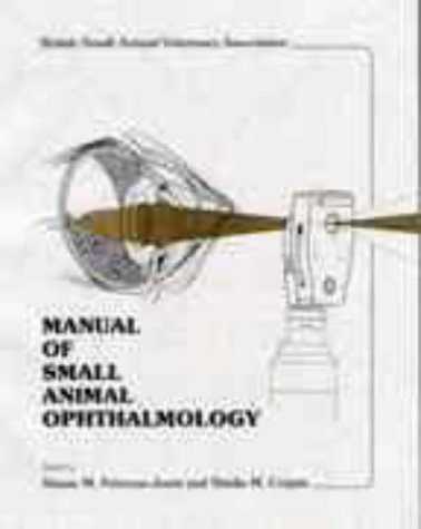 Stock image for Manual of Small Animal Ophthalmology for sale by Eugen Friedhuber KG
