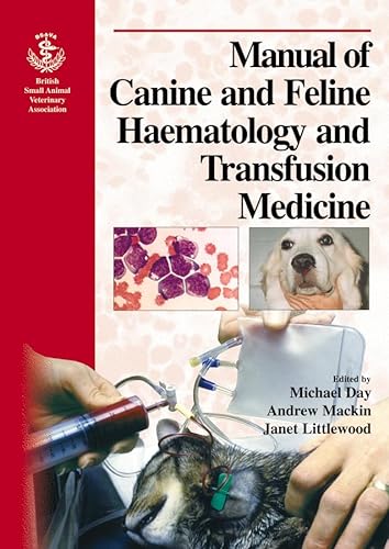 Imagen de archivo de Manual of Canine and Feline Hematology and Transfusion Medicine a la venta por Better World Books Ltd
