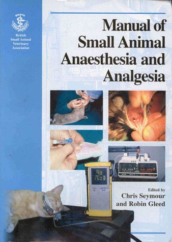 Imagen de archivo de Bsava Manual of Small Animal Anaesthesia and Analgesia a la venta por HPB-Red