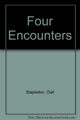 Four Encounters (9780905220017) by Olaf Stapledon