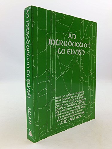9780905220109: An Introduction to Elvish: And to Other Tongues and Proper Names and Writing Systems of the Third Age of the Western Lands of Middle-earth as Set ... of Professor John Ronald Reuel Tolkien