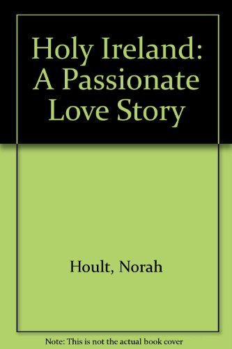 Stock image for Holy Ireland: A Passionate Love Story for sale by WorldofBooks