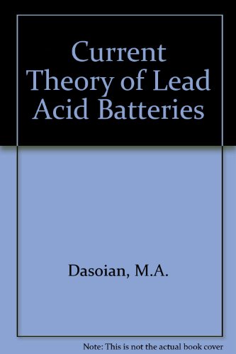 Imagen de archivo de Current Theory of Lead Acid Batteries a la venta por Zubal-Books, Since 1961