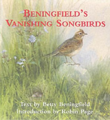 Stock image for Beningfield's Vanishing Songbirds for sale by AwesomeBooks